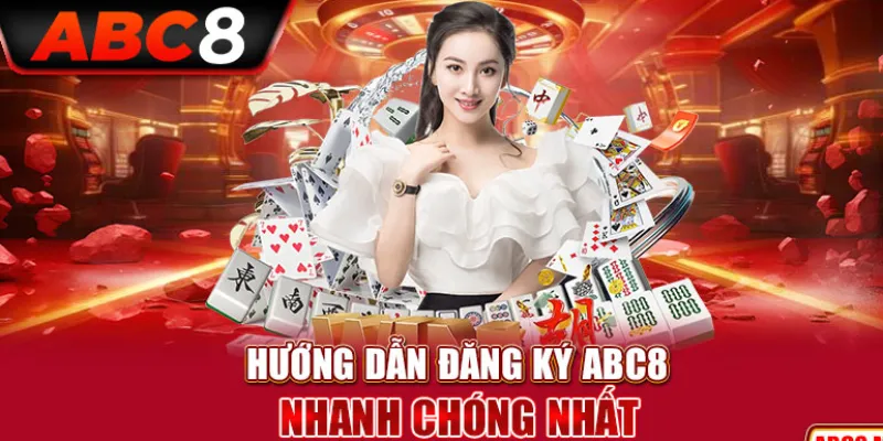 Hướng dẫn đăng ký Abc8 hoàn toàn miễn phí