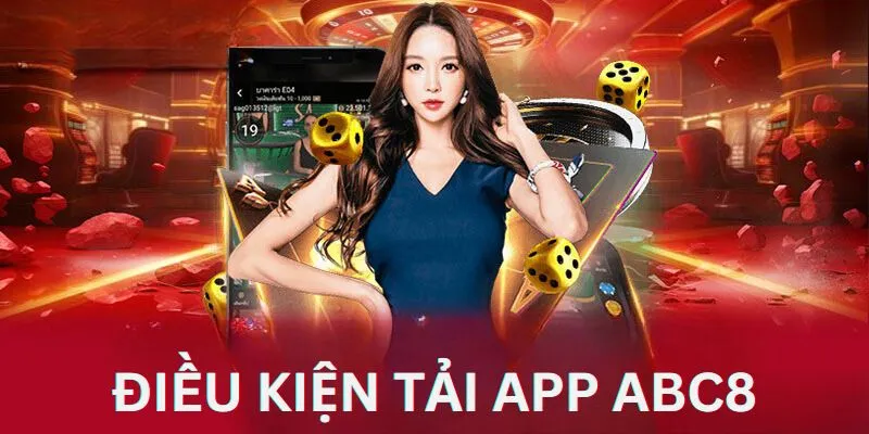 Điều kiện hội viên cần đáp ứng để tải app ABC8 thành công